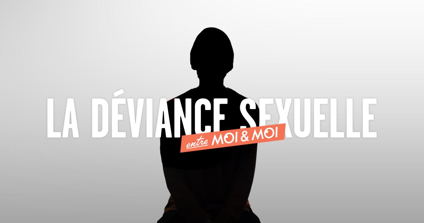 Entre moi & moi: la déviance sexuelle | URBANIA Média